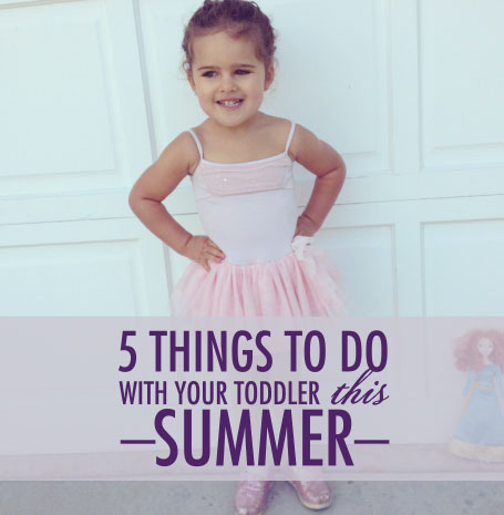 5thingsto-do-with-your-toddler-summer